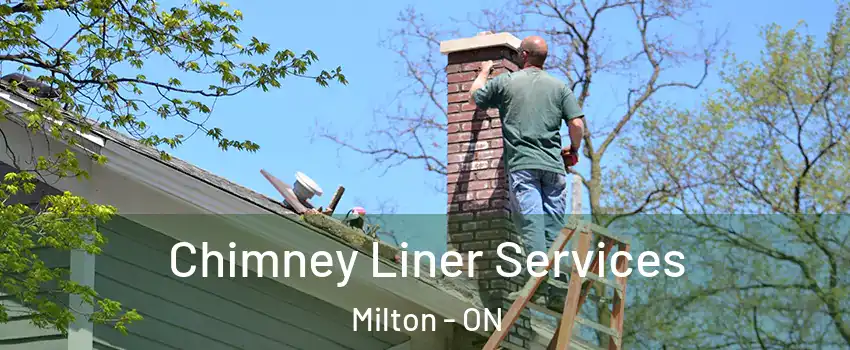 Chimney Liner Services Milton - ON