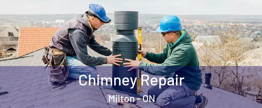  Chimney Repair Milton - ON