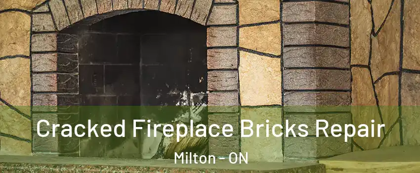  Cracked Fireplace Bricks Repair Milton - ON
