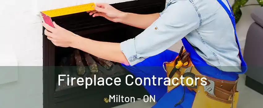  Fireplace Contractors Milton - ON