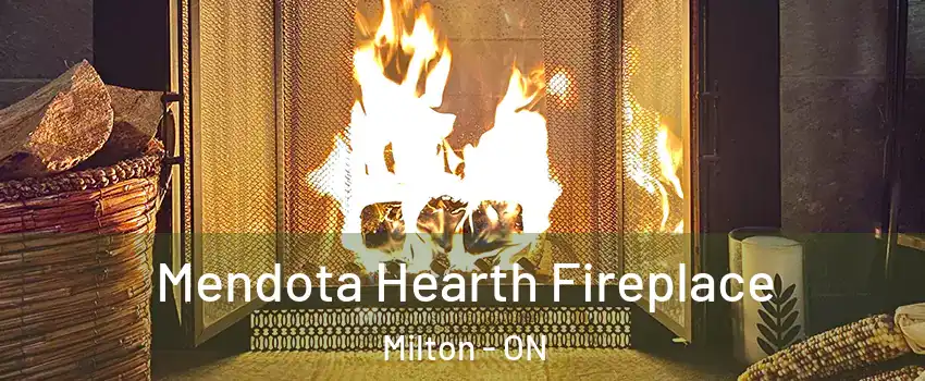  Mendota Hearth Fireplace Milton - ON