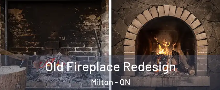  Old Fireplace Redesign Milton - ON