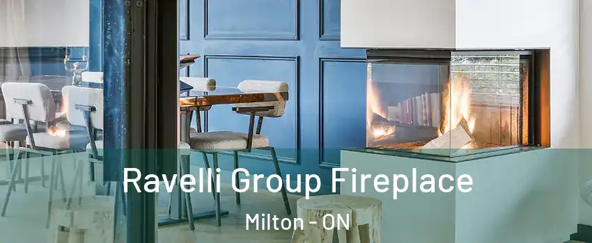  Ravelli Group Fireplace Milton - ON