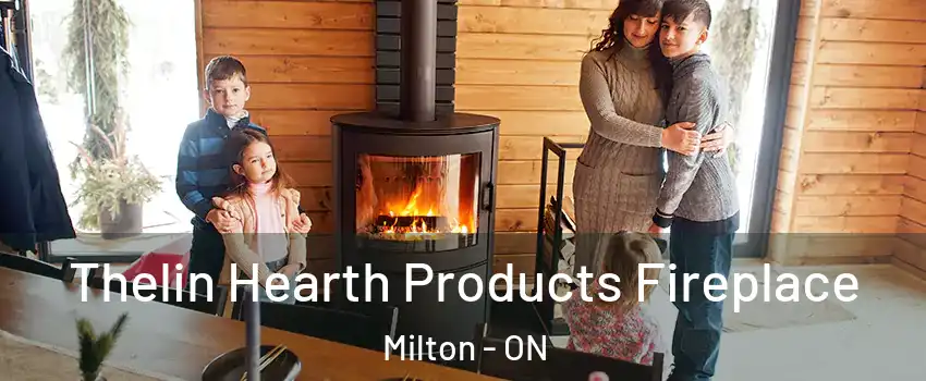  Thelin Hearth Products Fireplace Milton - ON